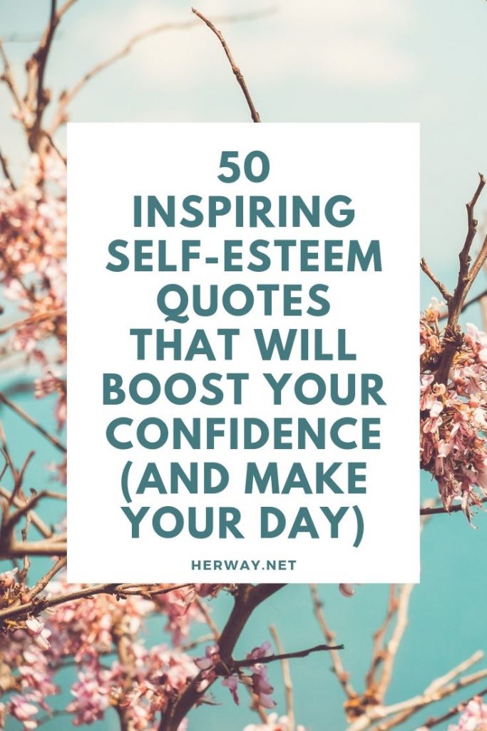 50 Inspiring Self-Esteem Quotes That Will Boost Your Confidence (And ...