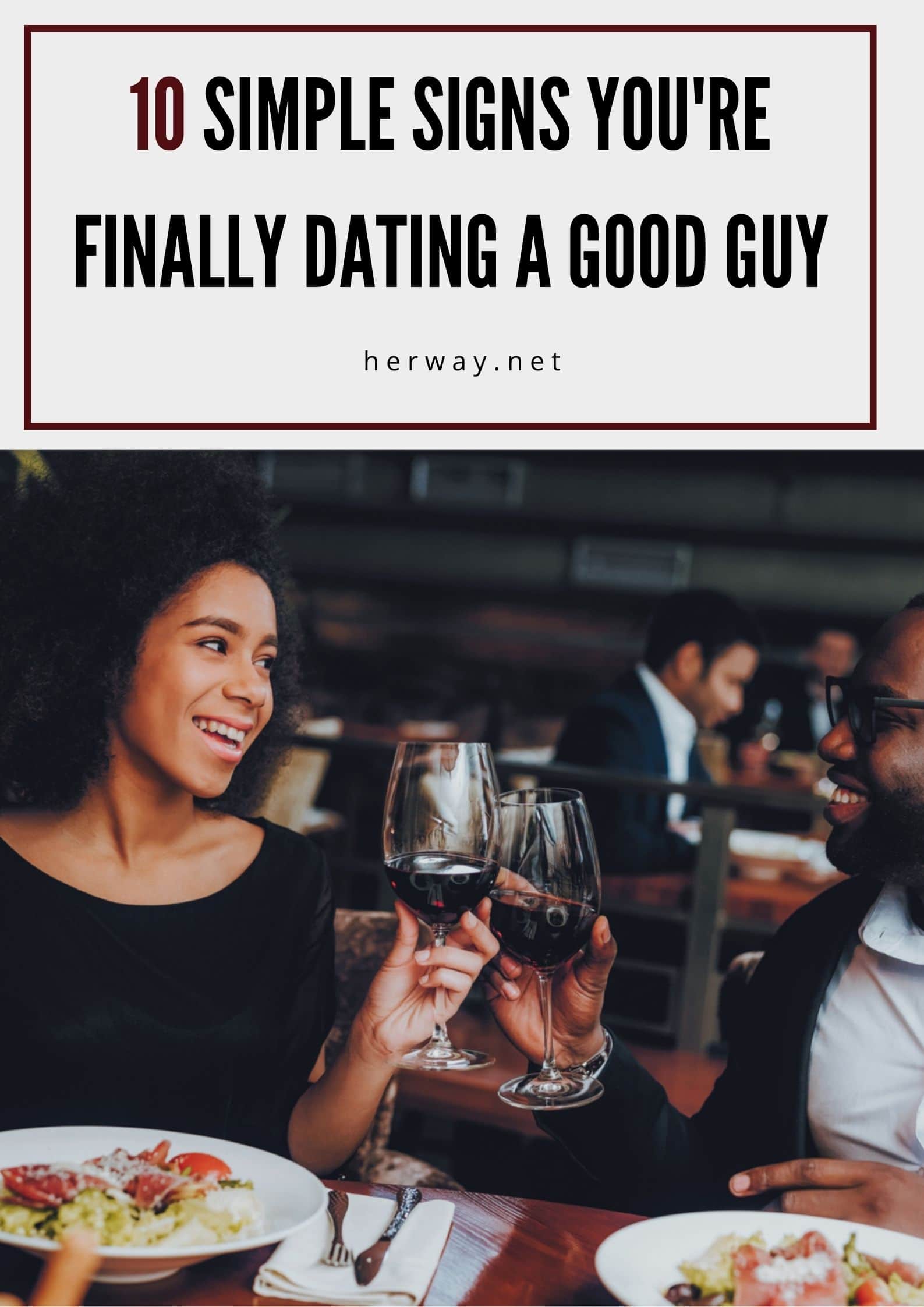 10 Simple Signs You're Finally Dating A Good Guy