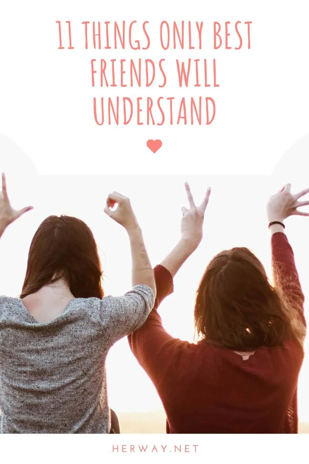 11 THINGS ONLY BEST FRIENDS WILL UNDERSTAND