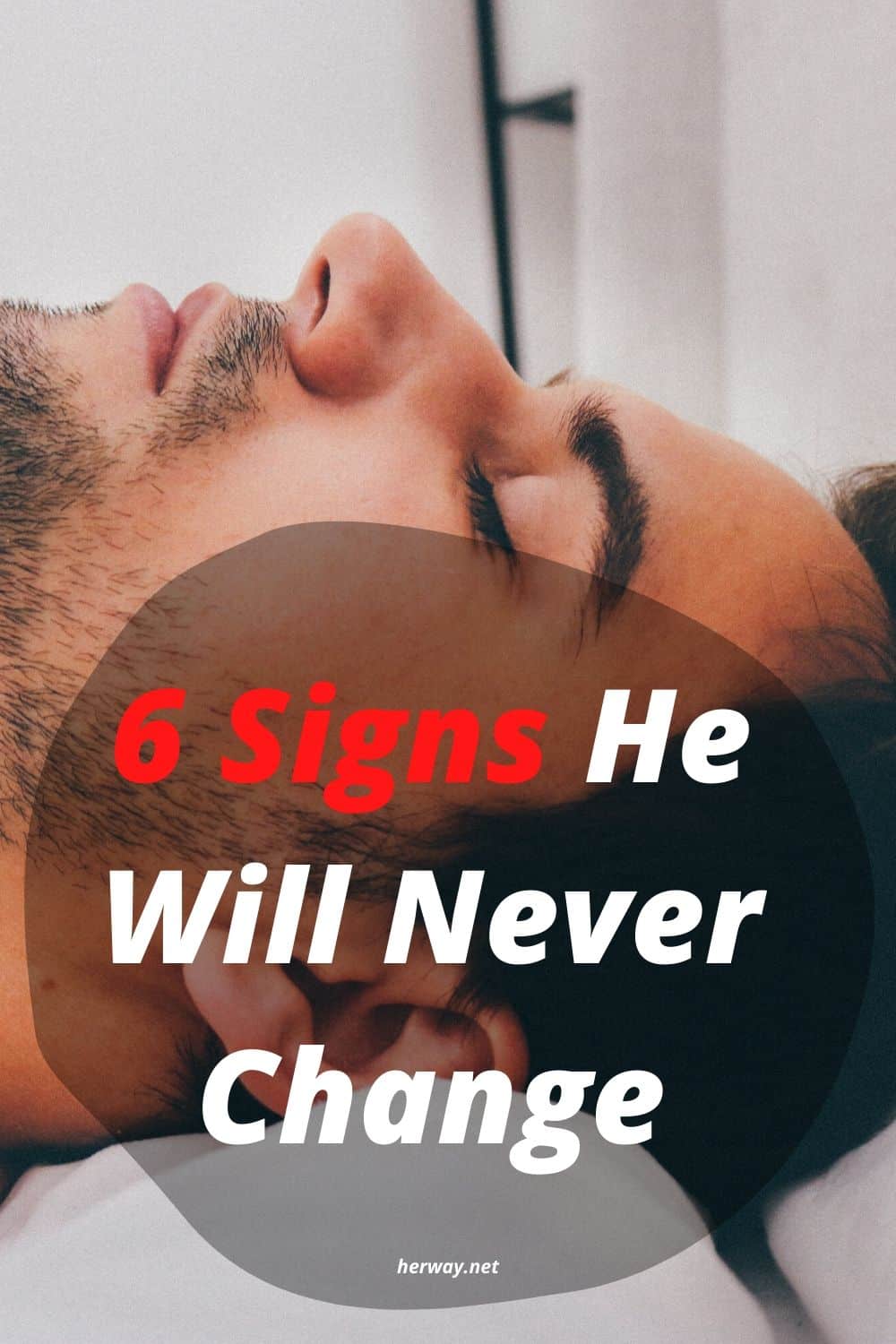 6 Signs He Will Never Change