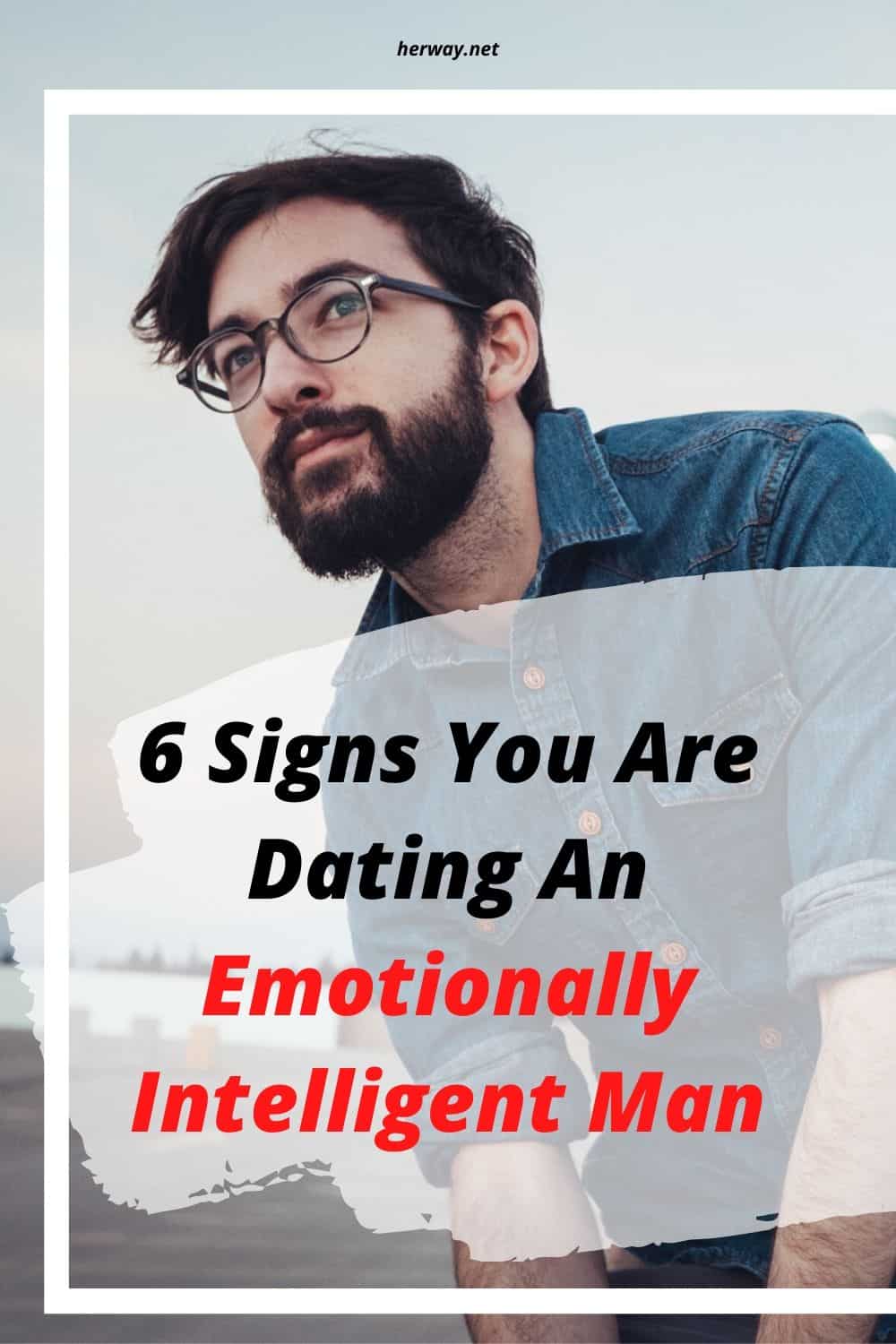 6 señales de que estás saliendo con un hombre emocionalmente inteligente