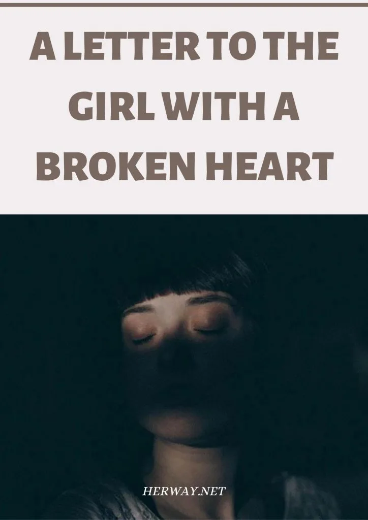 A Letter To The Girl With A Broken Heart