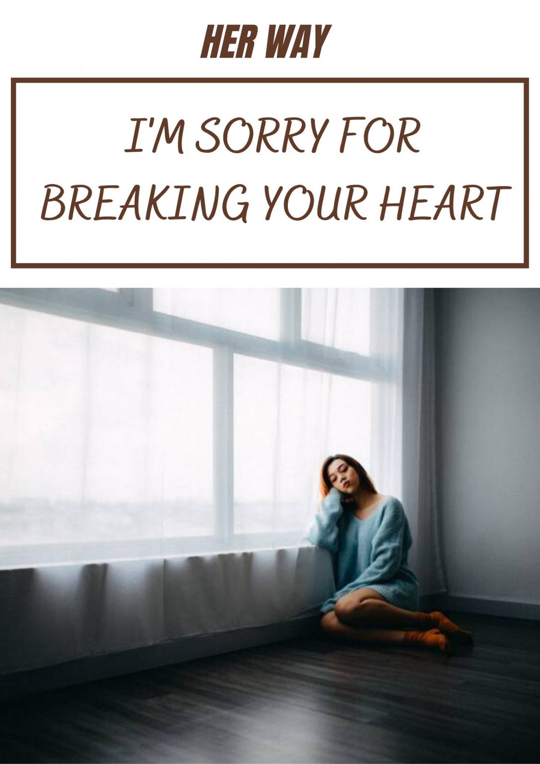 i-m-sorry-for-breaking-your-heart