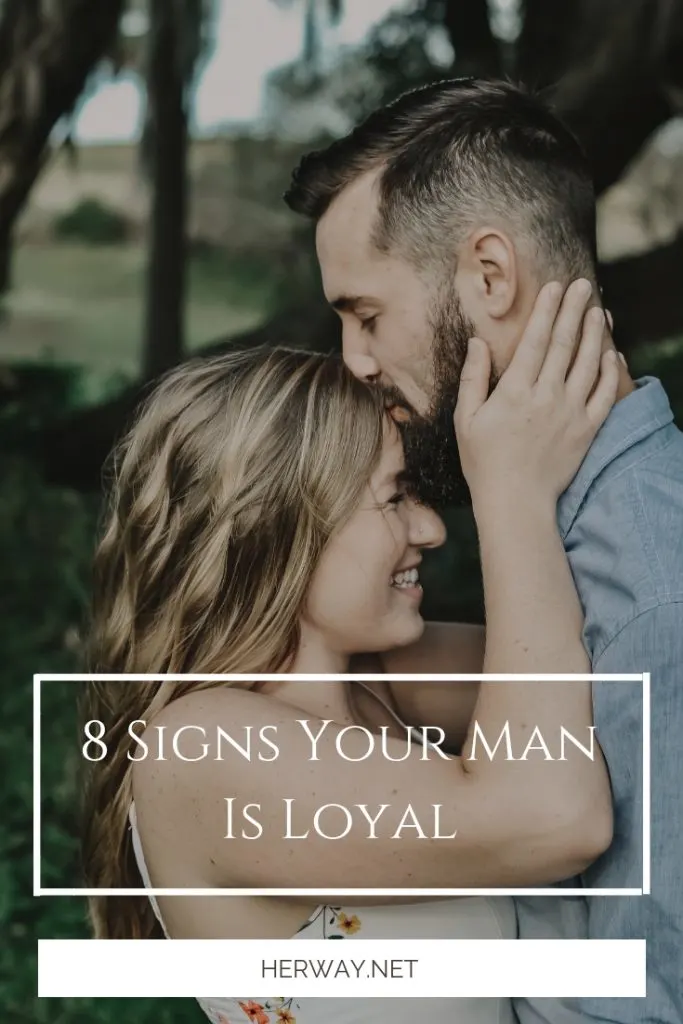 8 Signs Your Man Is Loyal
