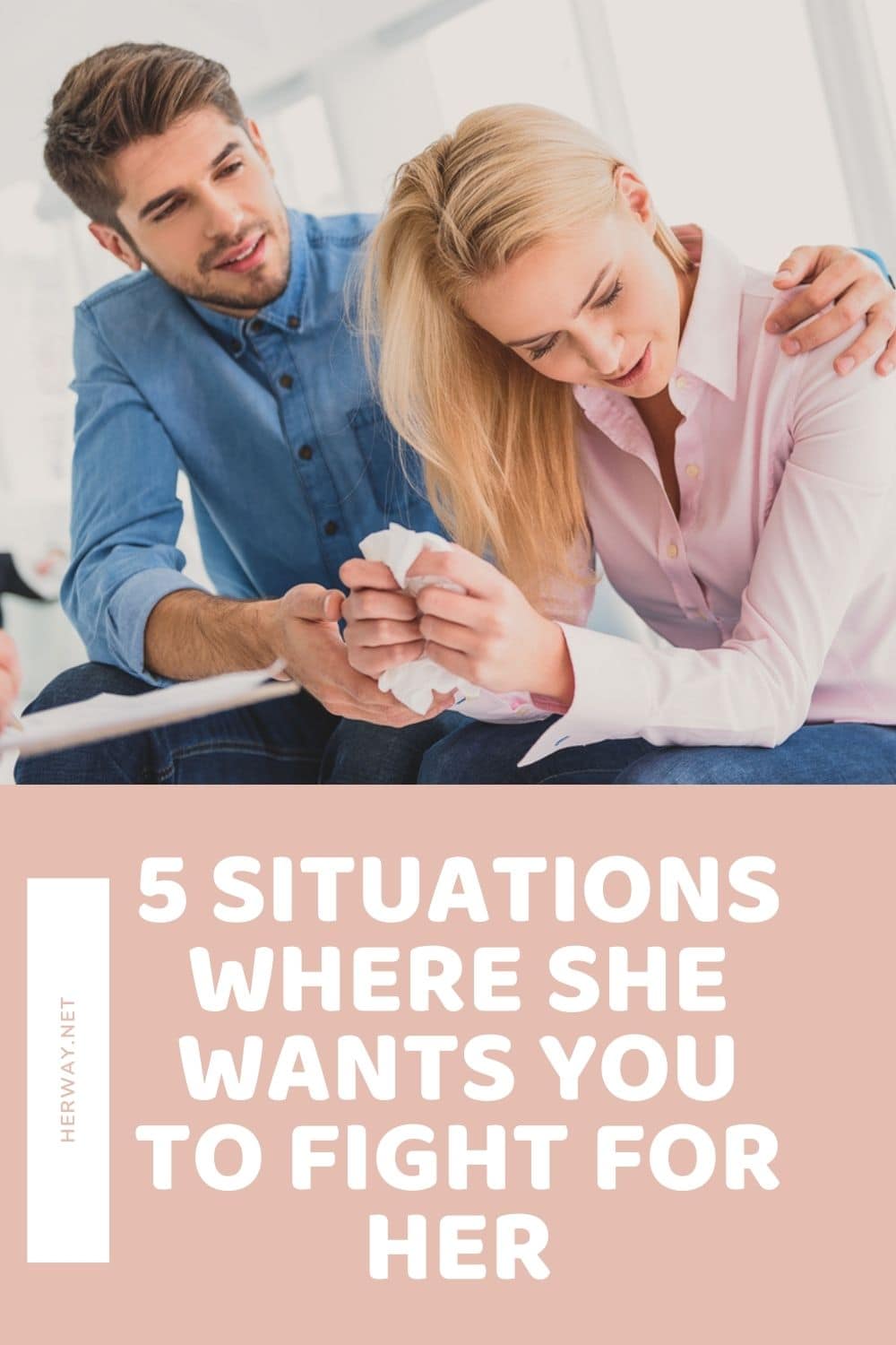 5 situaciones en las que quiere que luches por ella