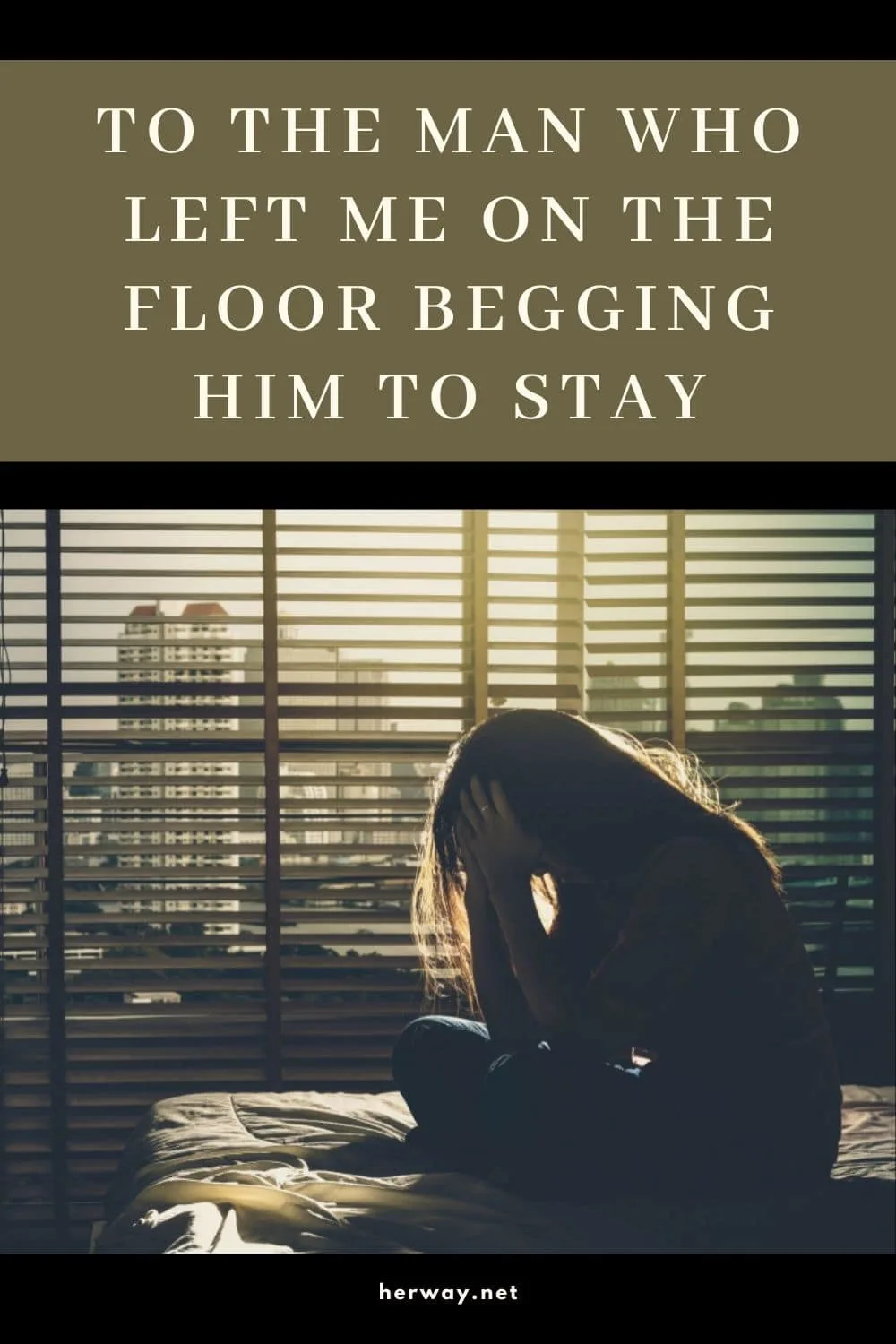 To The Man Who Left Me On The Floor Begging Him To Stay