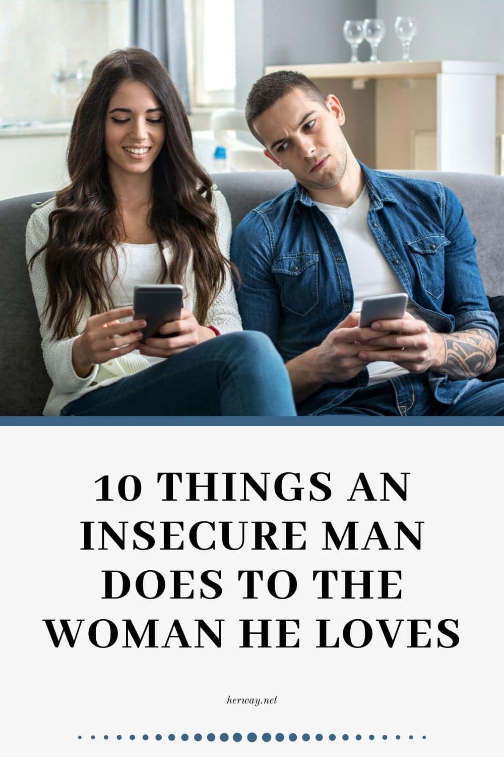 10 cosas que un hombre inseguro hace a la mujer que ama