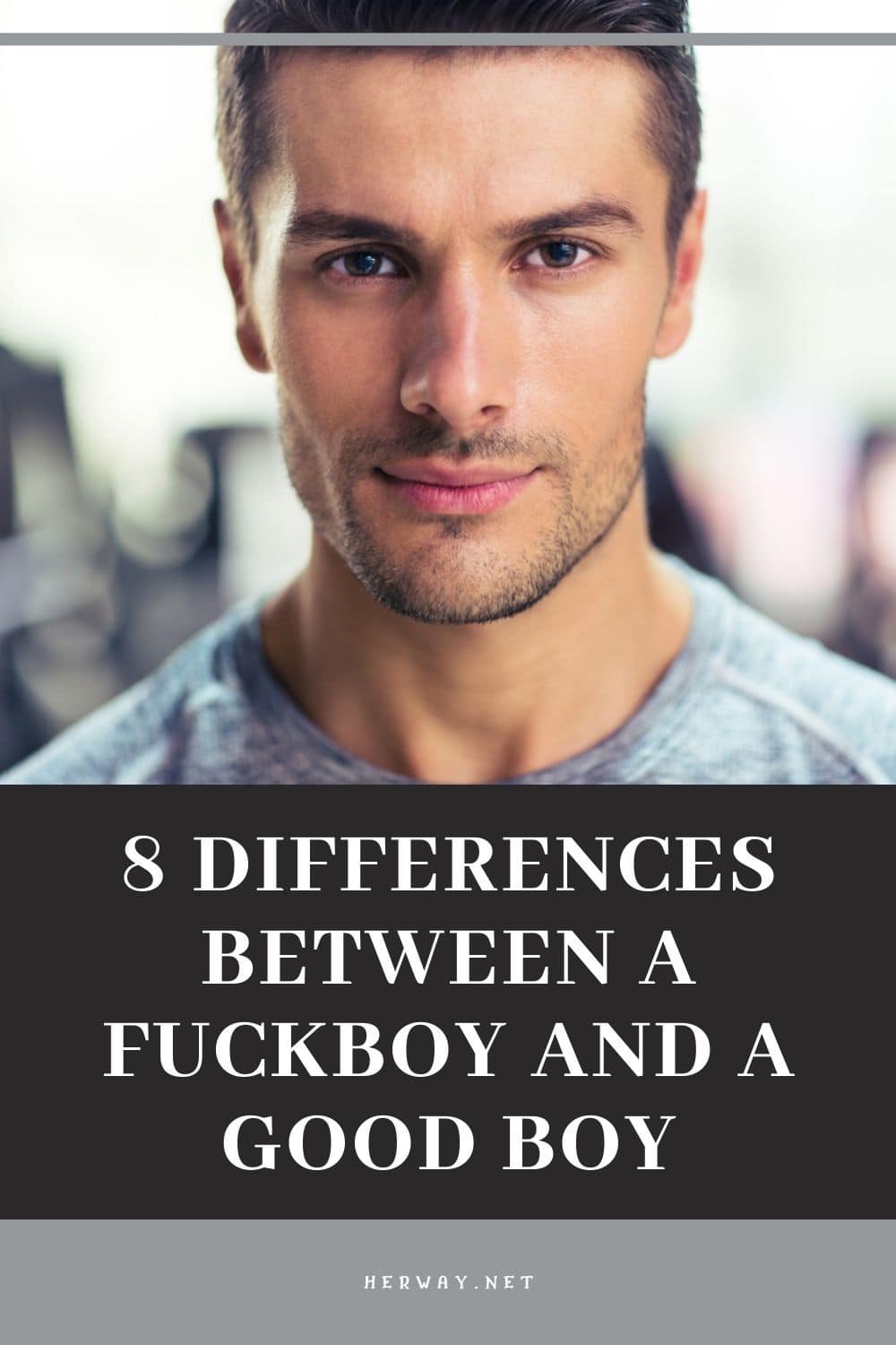 8 Differences Between A Fuckboy And A Good Boy