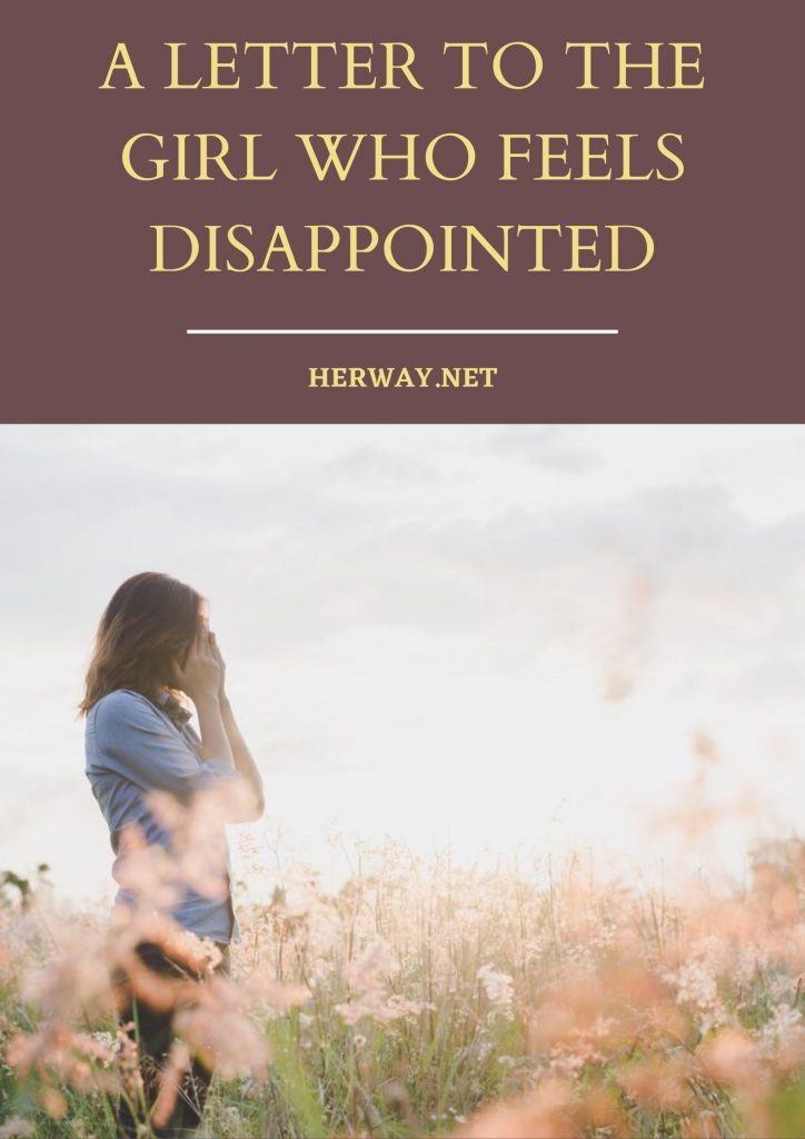 A Letter To The Girl Who Feels Disappointed