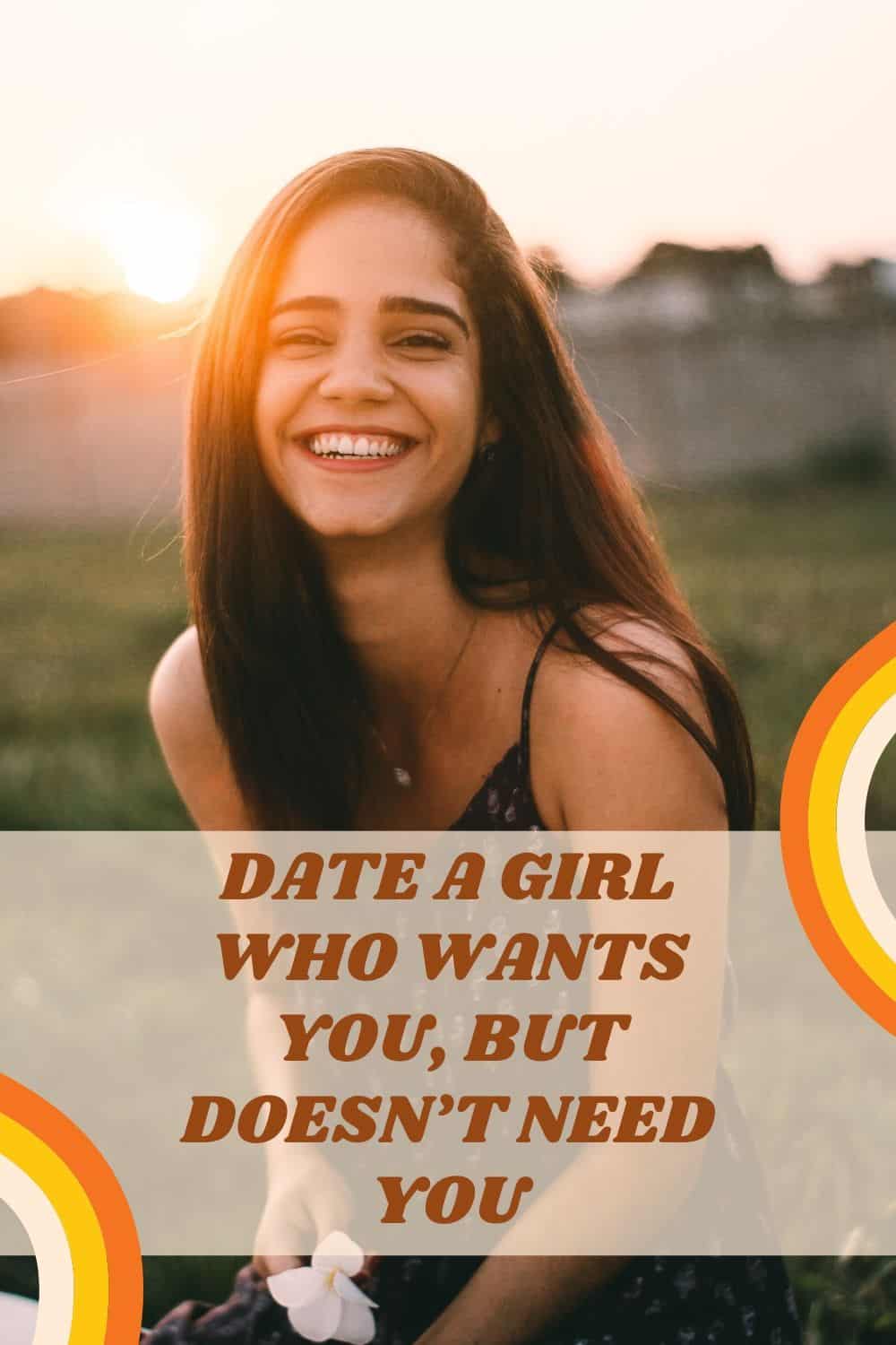 how to make a girl date you
