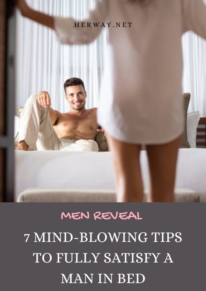 Men Reveal: 7 Mind-Blowing Tips To Fully Satisfy A Man In Bed