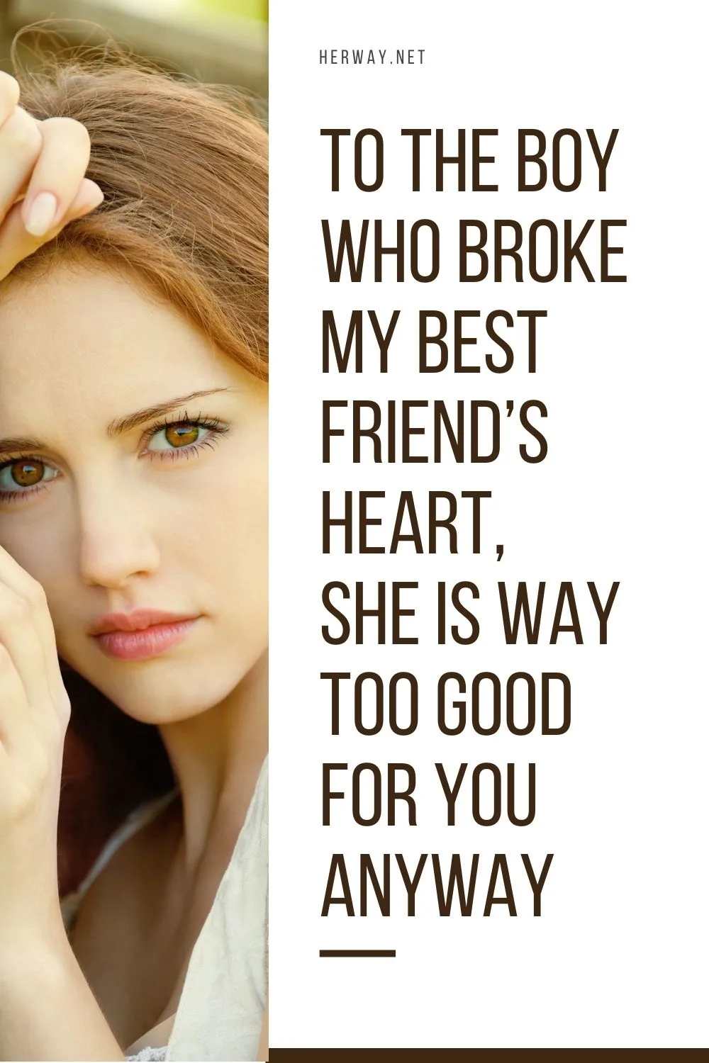 To The Boy Who Broke My Best Friend’s Heart, She is Way Too Good For You Anyway
