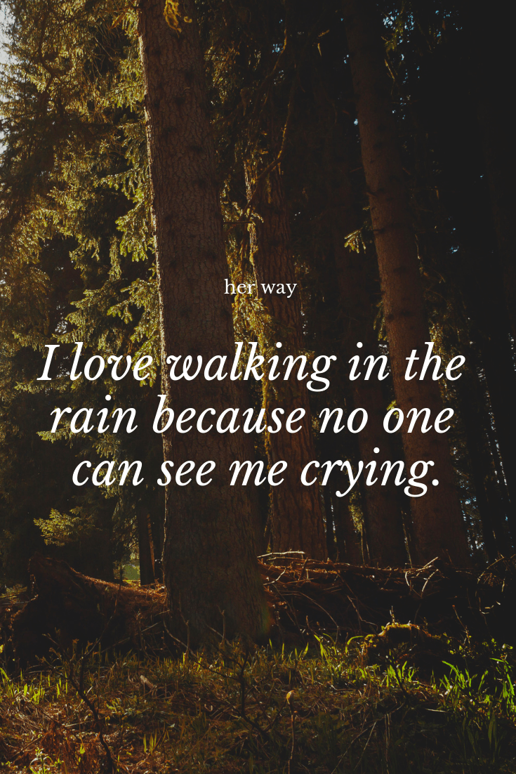 41 Quotes That Will Show You That It's OK To Be Sad Sometimes