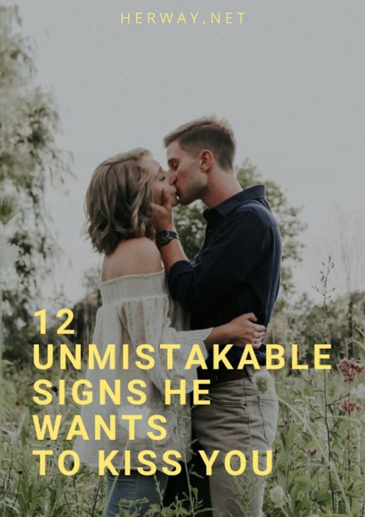12 Unmistakable Signs He Wants To Kiss You