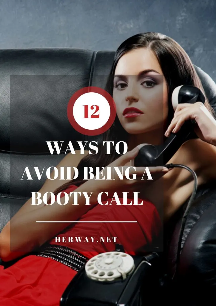 12 Ways To Avoid Being A Booty Call