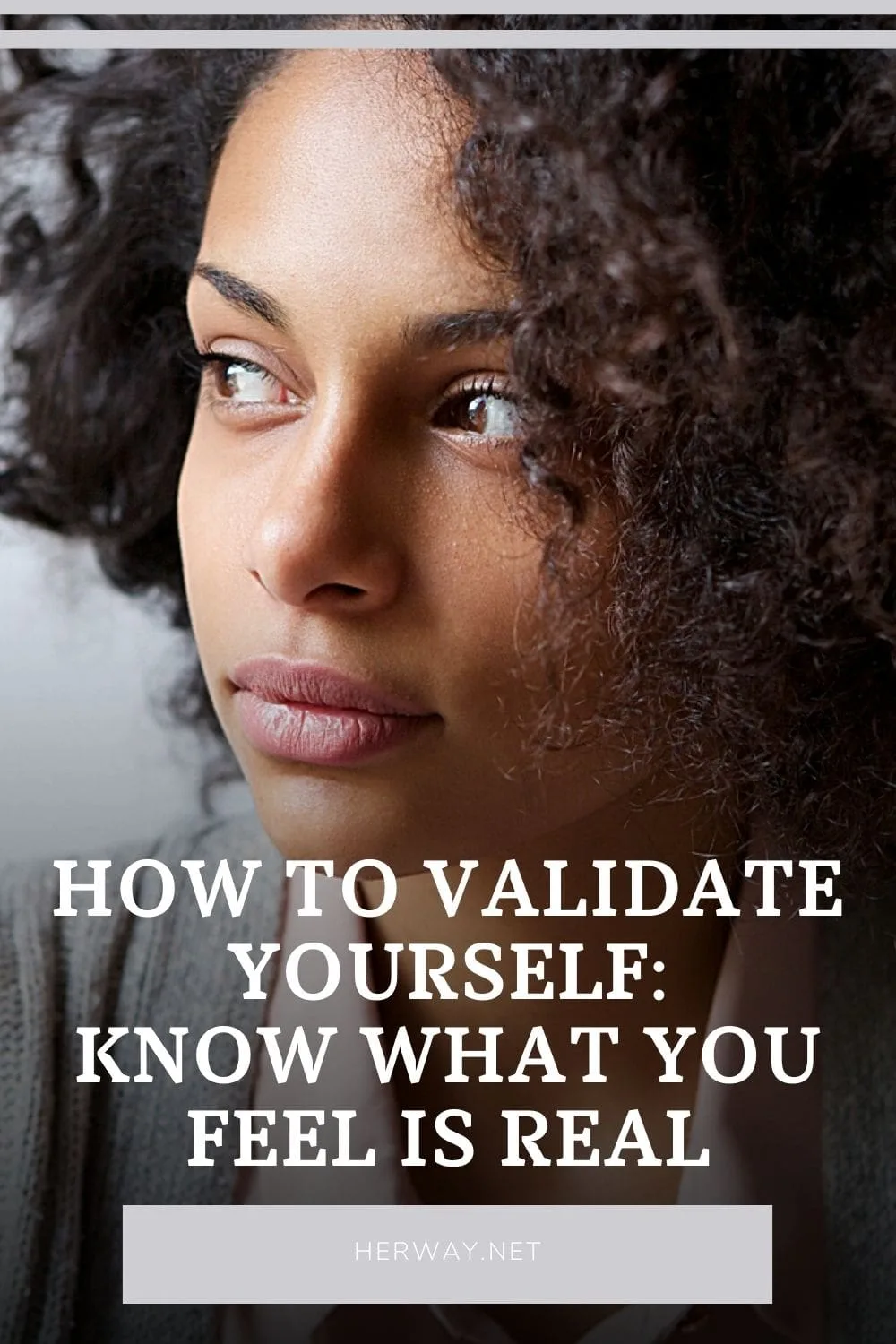 How To Validate Yourself: Know What You Feel Is Real