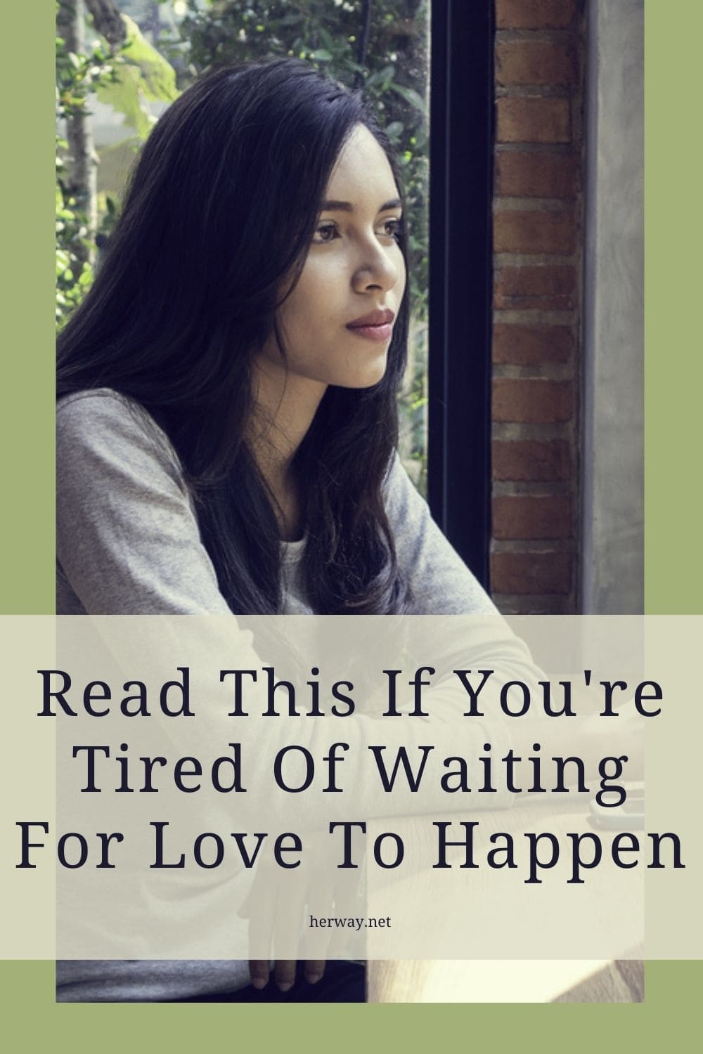 Read This If You're Tired Of Waiting For Love To Happen