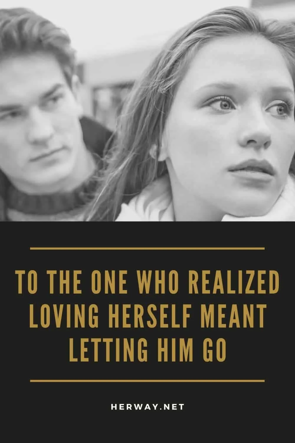 To The One Who Realized Loving Herself Meant Letting Him Go