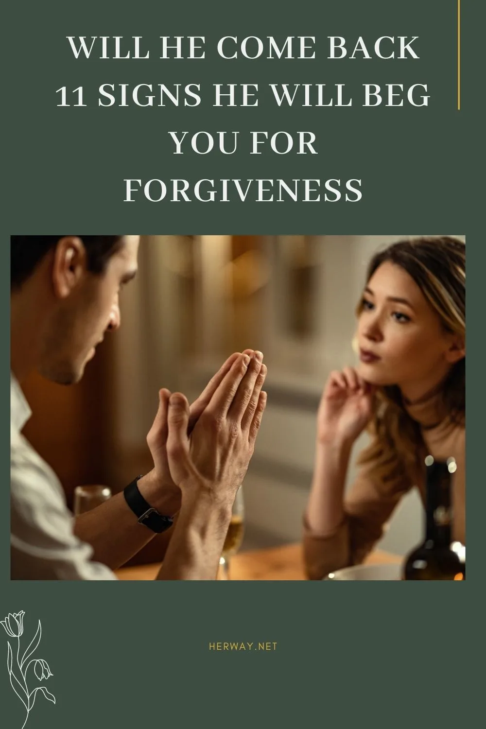 Will He Come Back 11 Signs He Will Beg You For Forgiveness