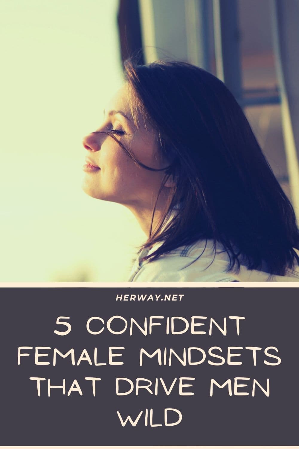 5 mentalità femminili sicure di sé che fanno impazzire gli uomini