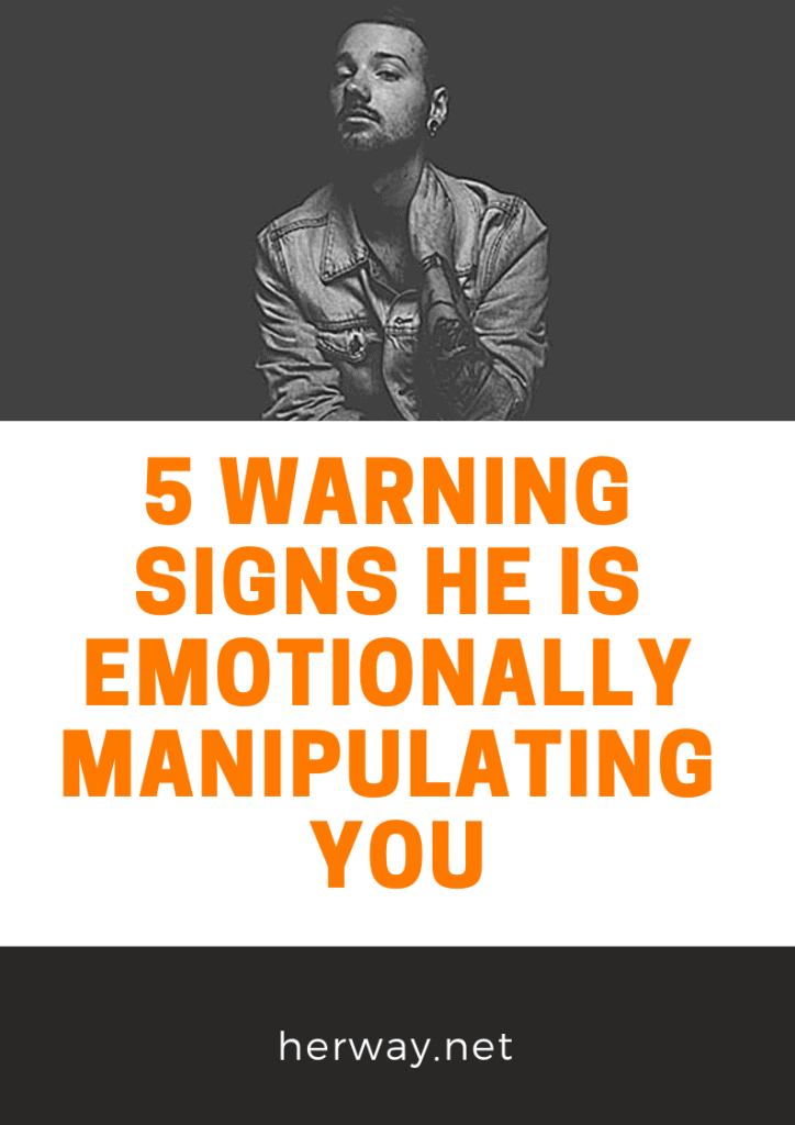 5 Warning Signs He Is Emotionally Manipulating You