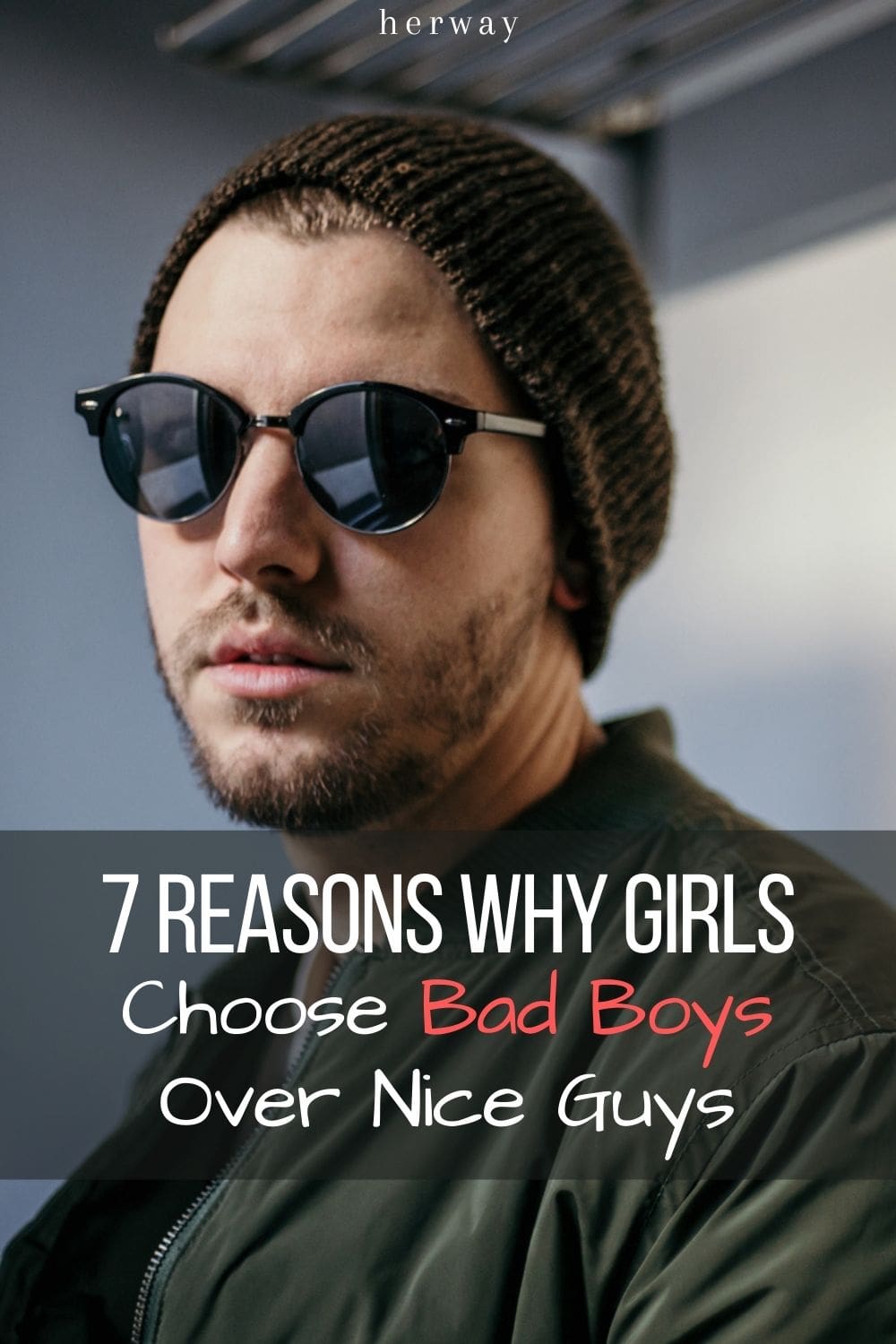 Like why do guys girls bad Three Reasons