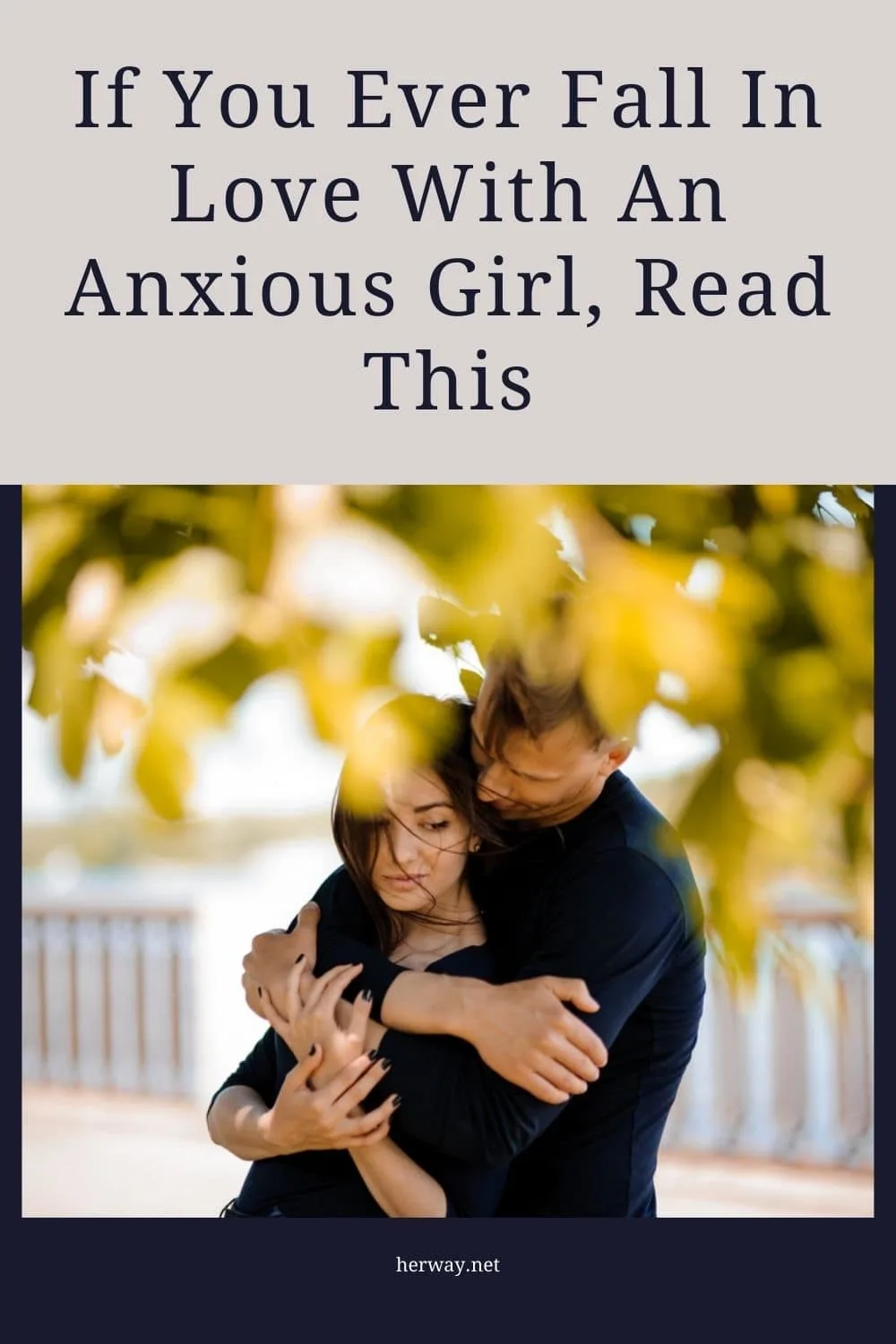 If You Ever Fall In Love With An Anxious Girl, Read This