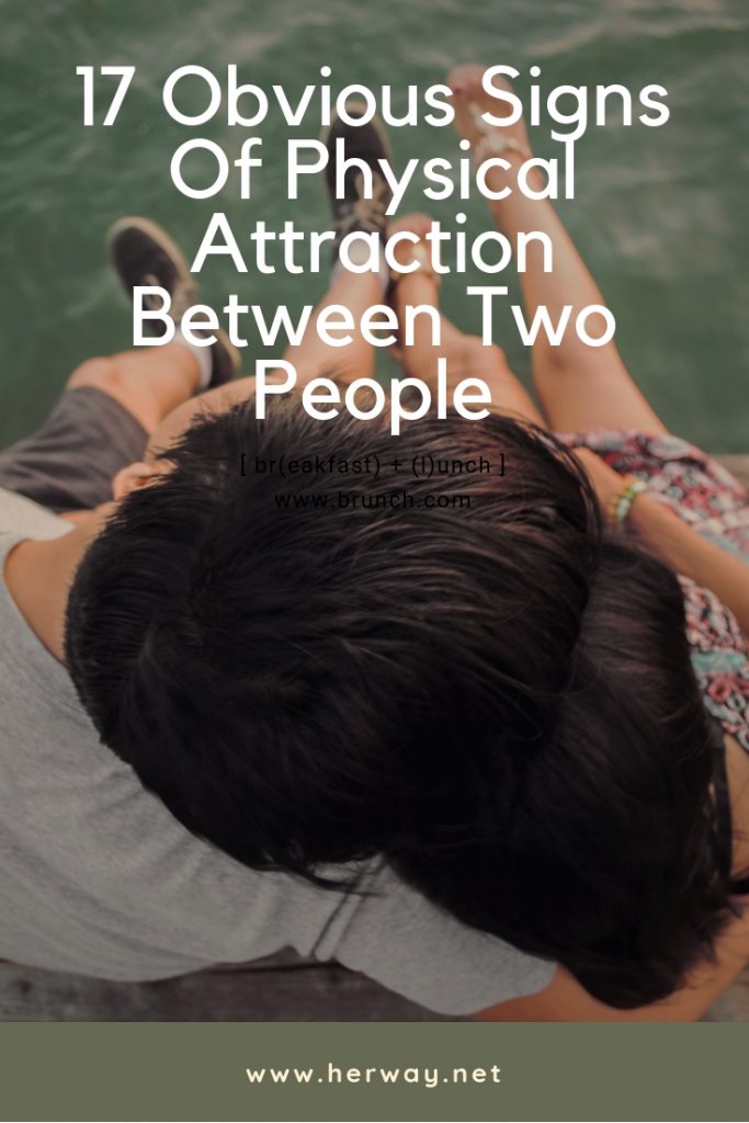 17 Obvious Signs Of Physical Attraction Between Two People 4820