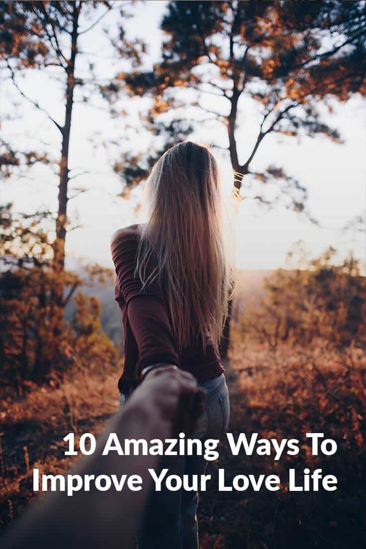 10 Amazing Ways To Improve Your Love Life