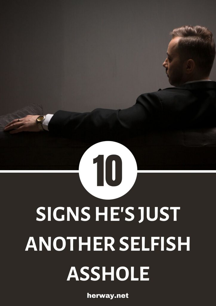 10 señales de que es otro gilipollas egoísta