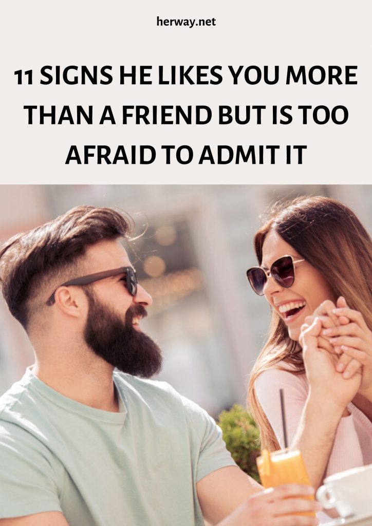 11-signs-he-likes-you-more-than-a-friend-but-is-too-afraid-to-admit-it