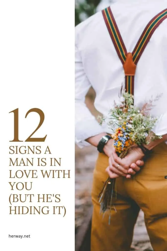 12 Signs A Man Is In Love With You (But He's Hiding It) 