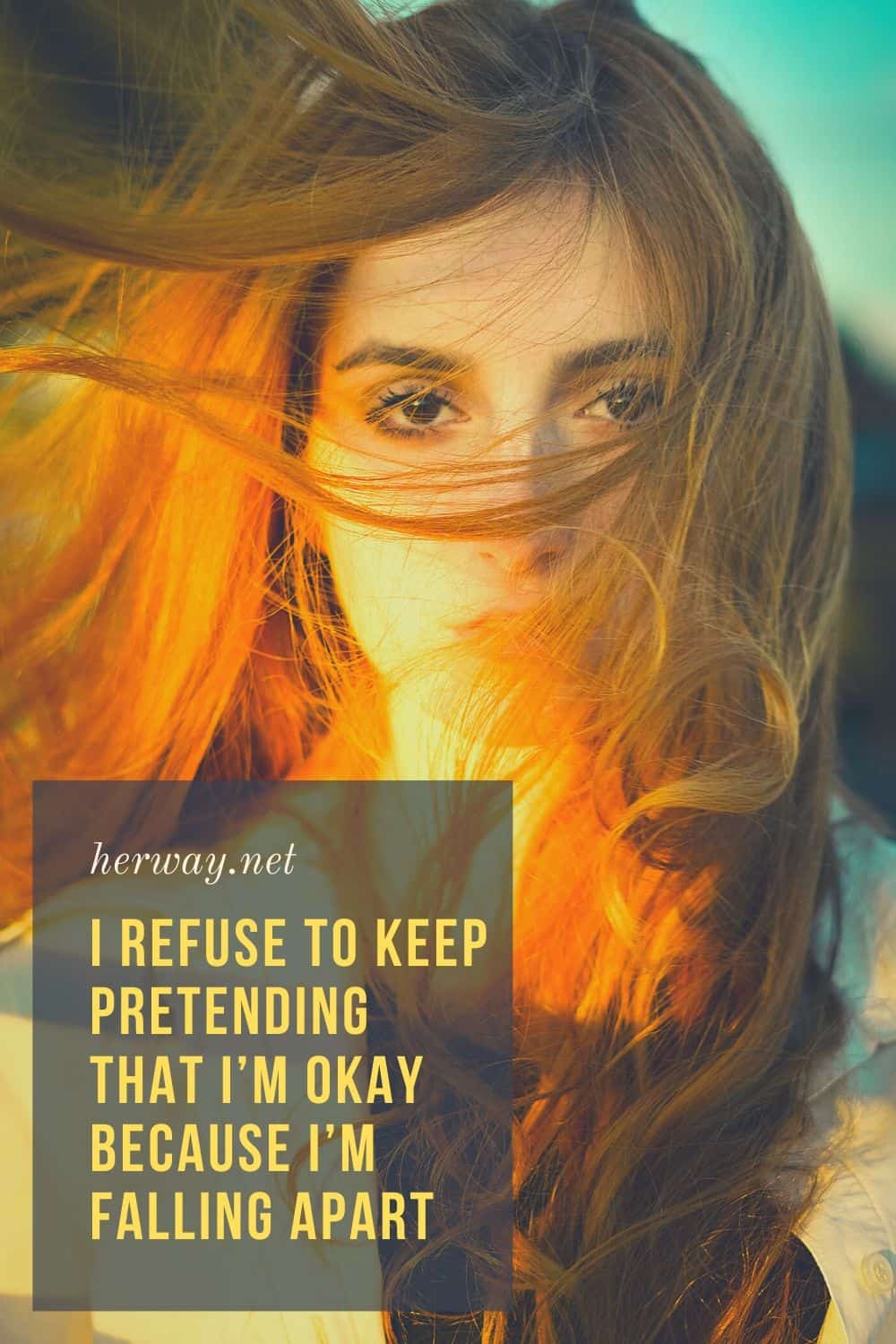 I REFUSE TO KEEP PRETENDING THAT I’M OKAY BECAUSE I’M FALLING APART