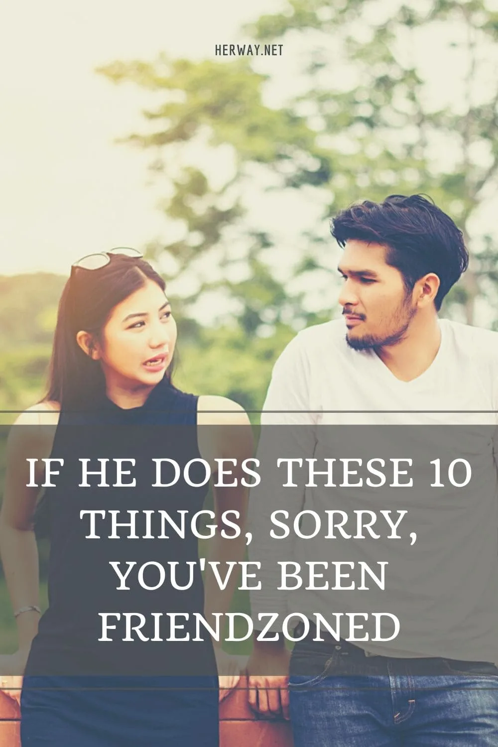 If He Does These 10 Things, Sorry, You've Been Friendzoned