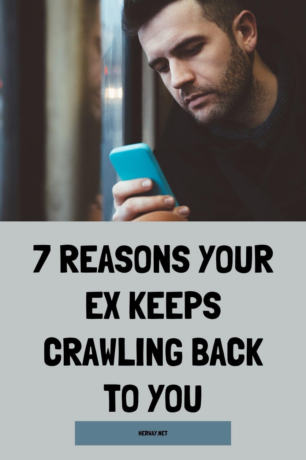 7 motivi per cui il vostro ex continua a tornare strisciando da voi