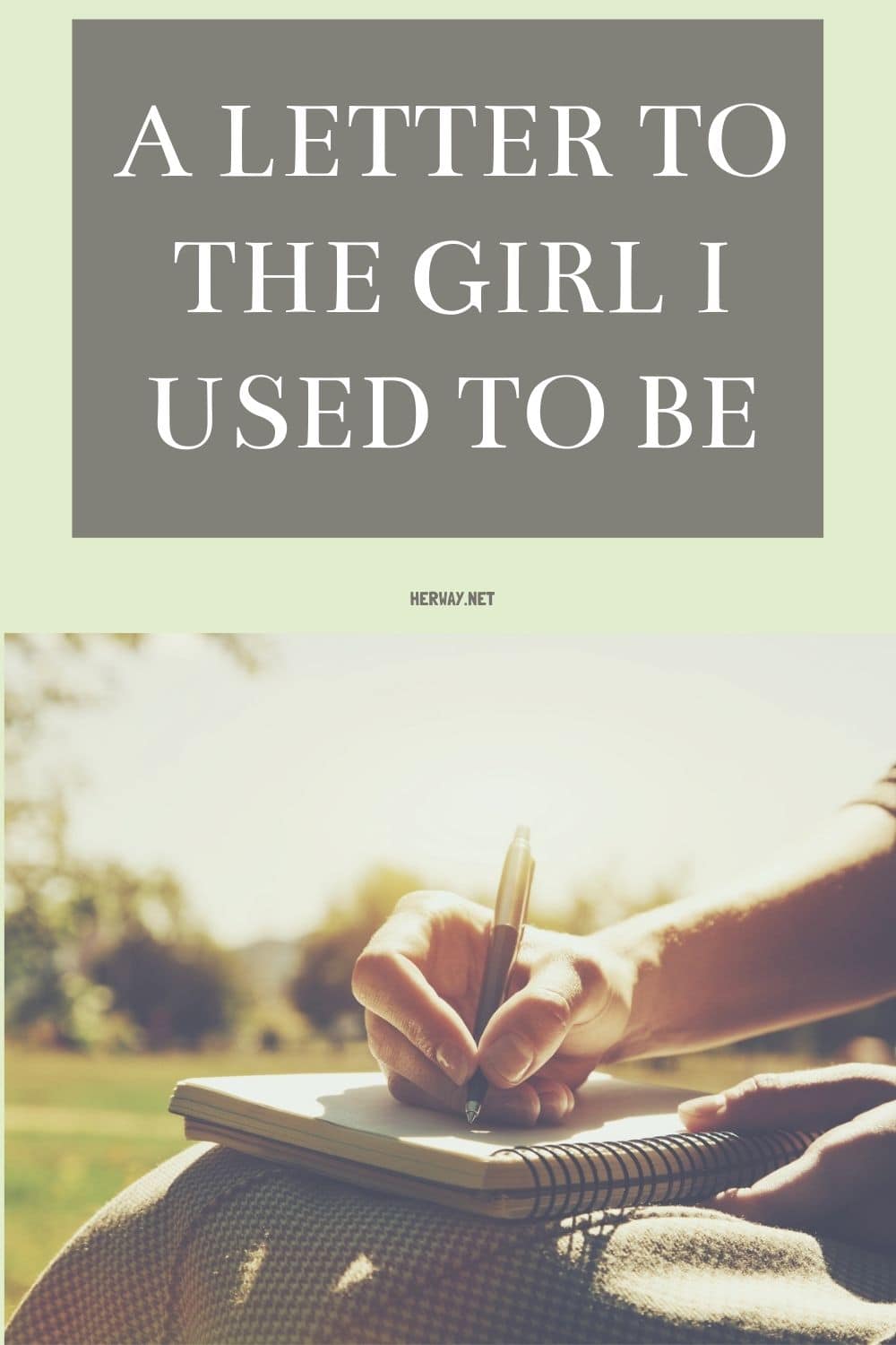A Letter To The Girl I Used To Be 