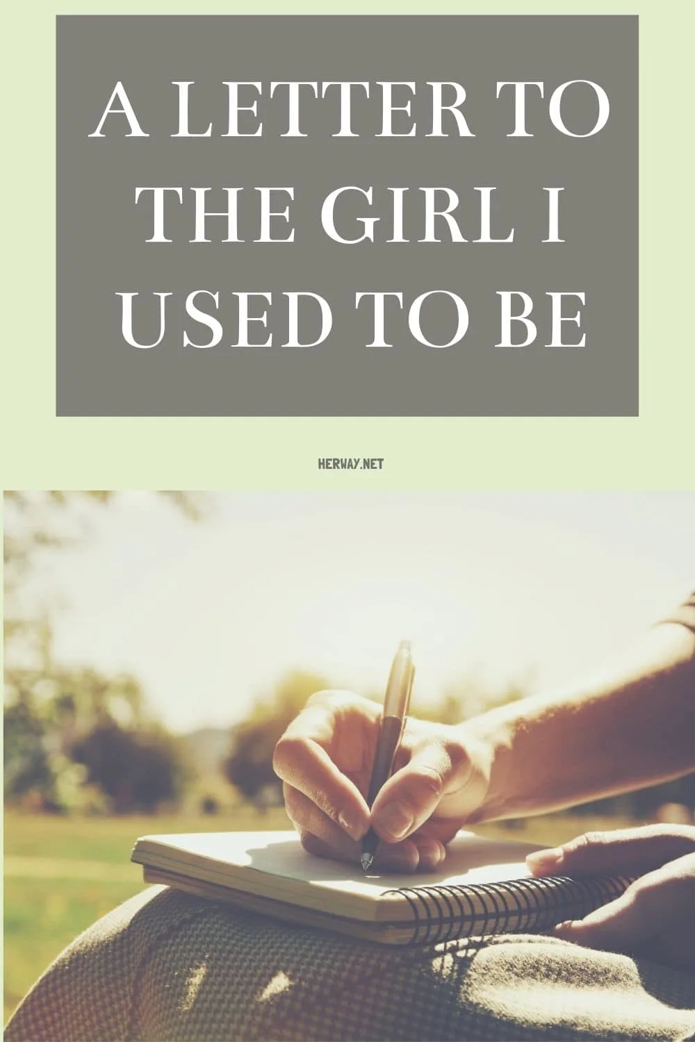 A Letter To The Girl I Used To Be 
