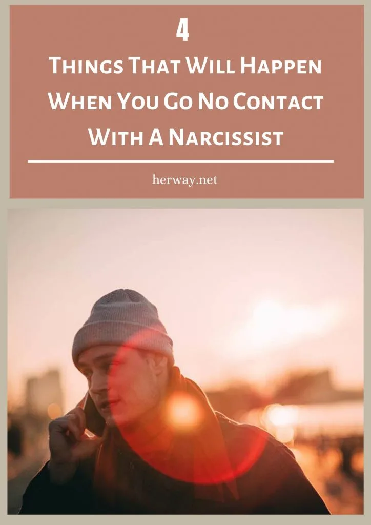 4 Things That Will Happen When You Go No Contact With A Narcissist Pinterest