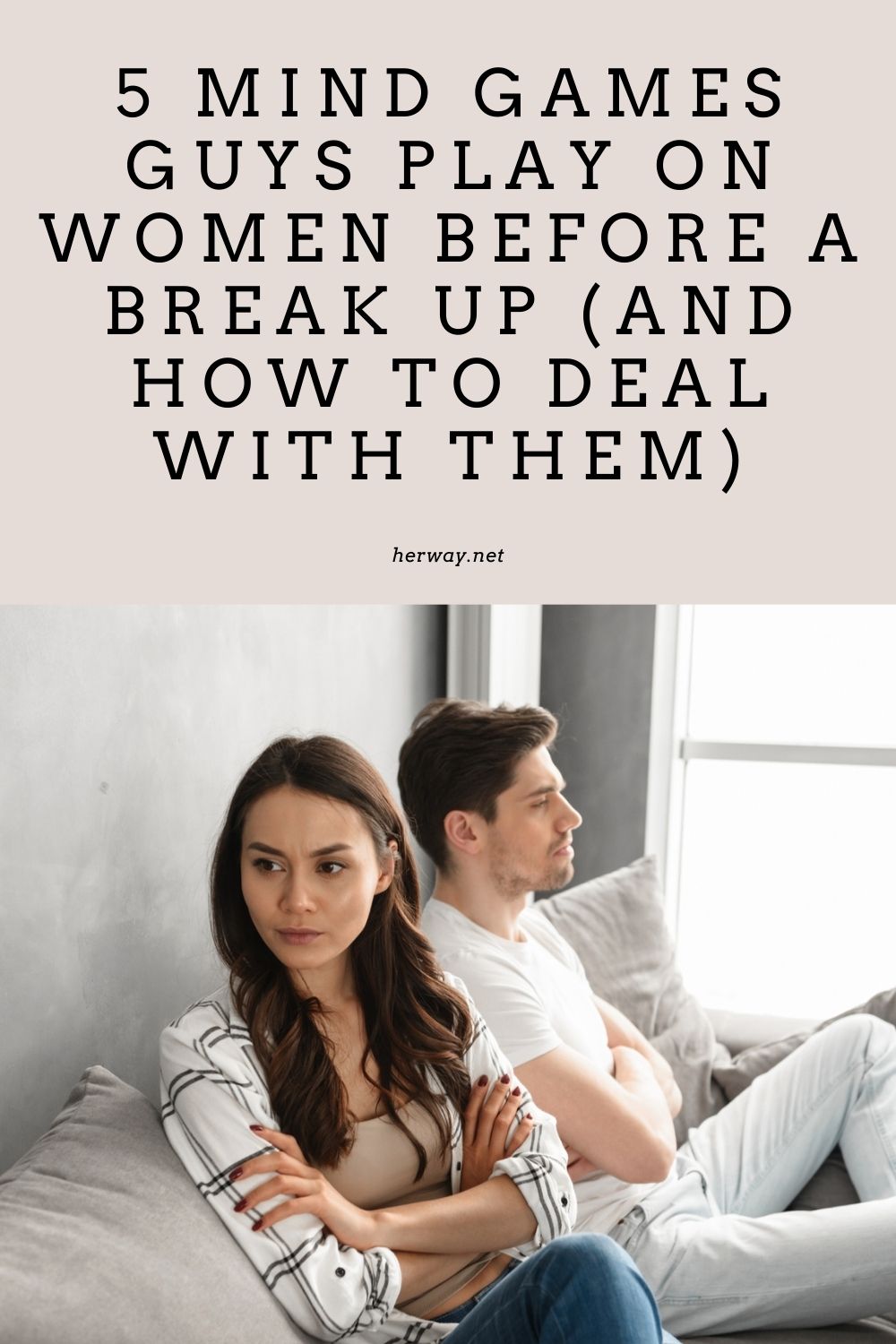 5 Mind Games Guys Play On Women Before A Break Up (And How To Deal With Them)