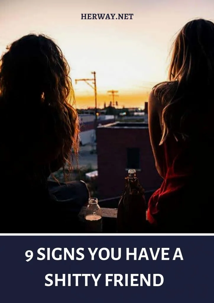 9 Signs You Have A Shitty Friend
