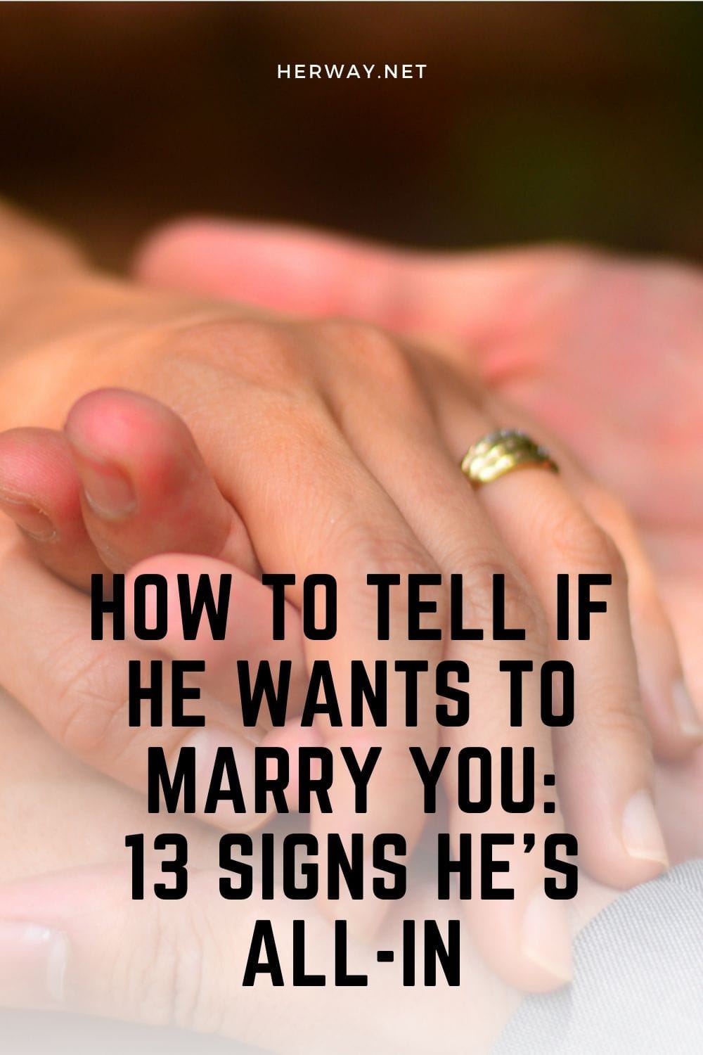 How To Tell If He Wants To Marry You: 13 Signs He's All-In