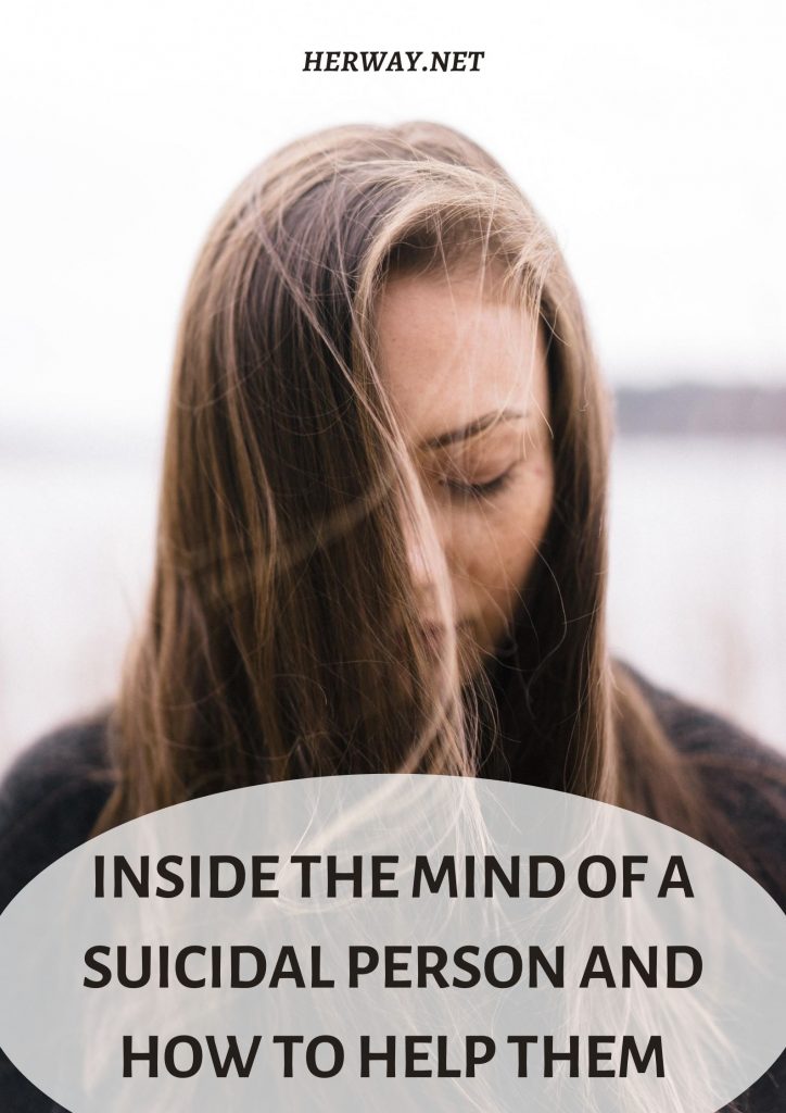 Inside The Mind Of A Suicidal Person And How To Help Them