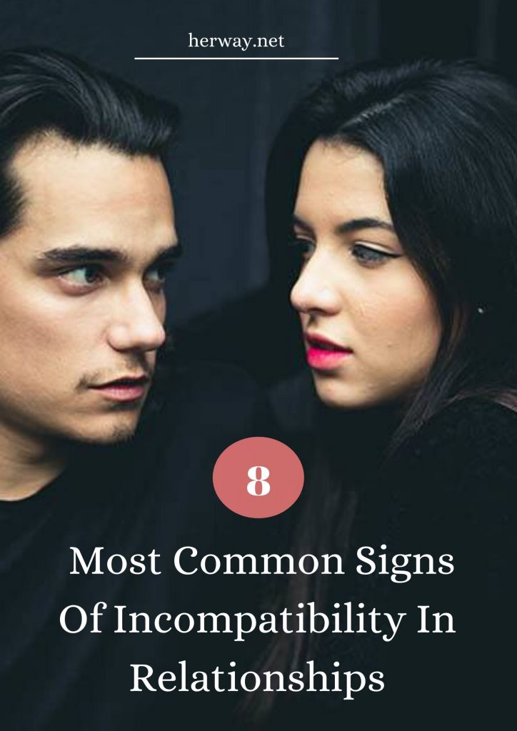 8 Most Common Signs Of Incompatibility In Relationships