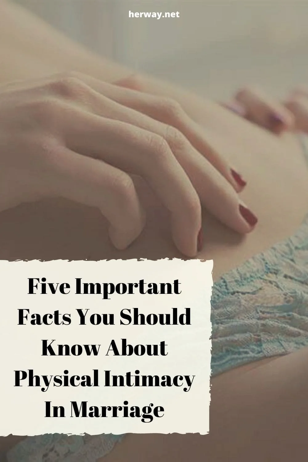 Five Important Facts You Should Know About Physical Intimacy In Marriage