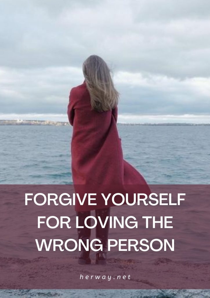 Perdonarsi per aver amato la persona sbagliata