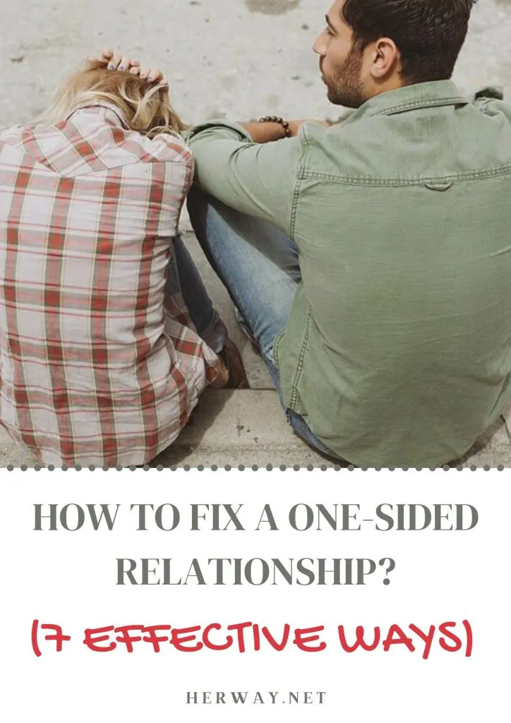 How to Fix A One-Sided Relationship? (7 Effective Ways)