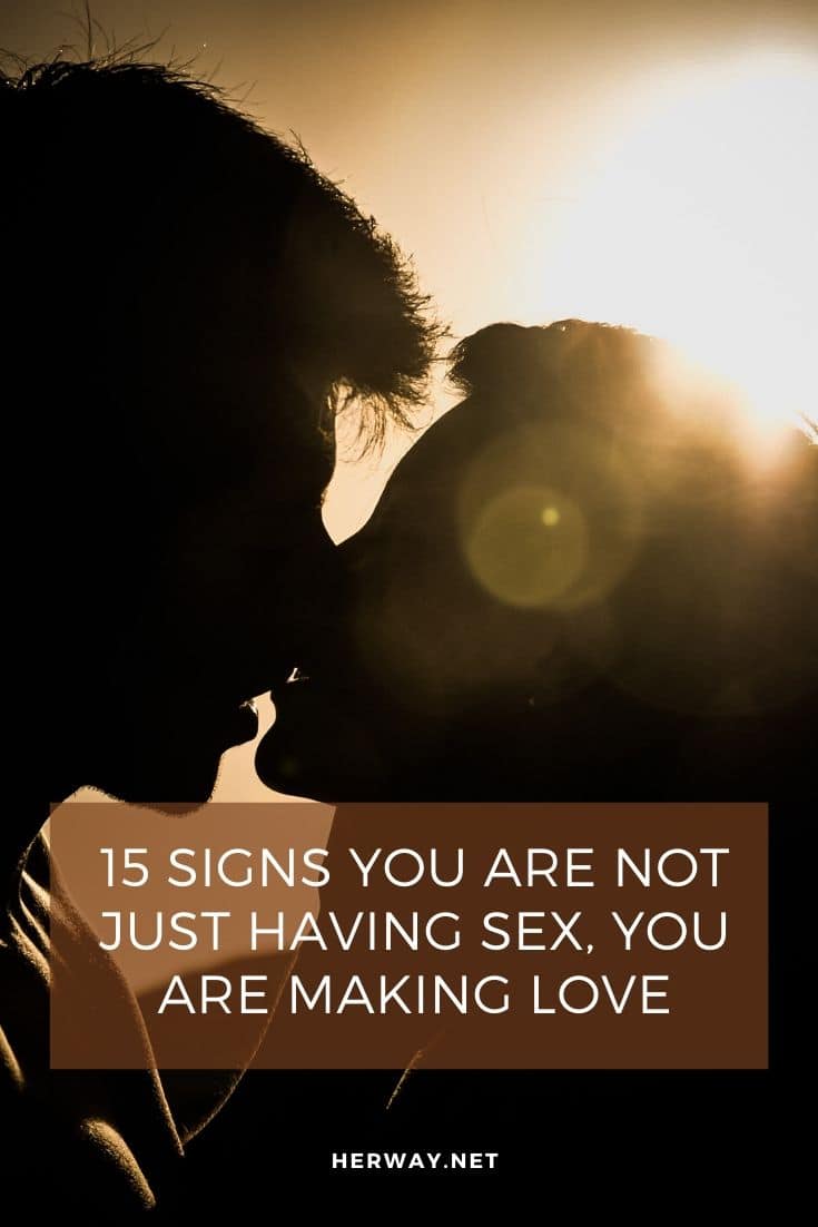 15 Signs You Are Not Just Having Sex You Are Making Love