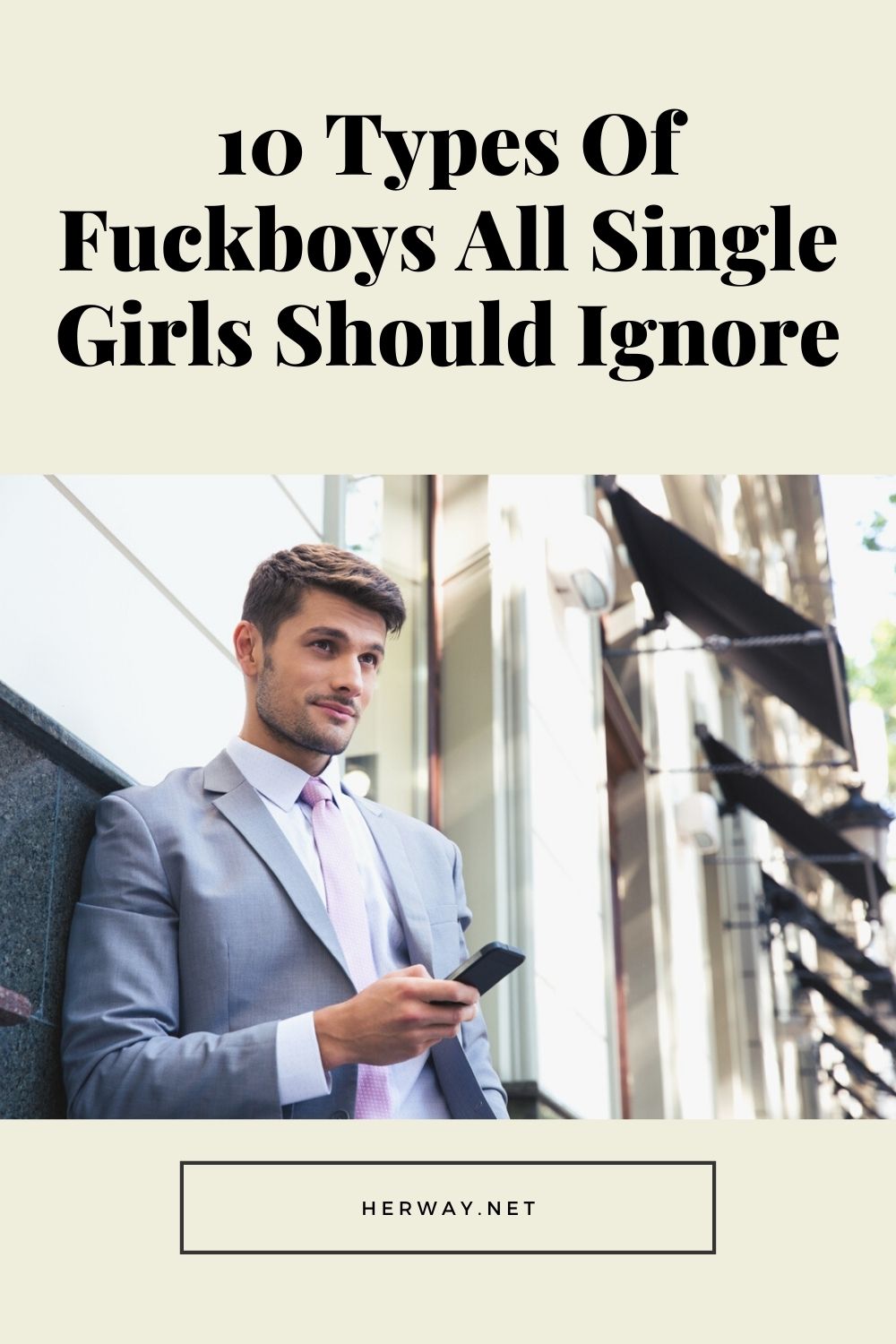 10 Tipos De Fuckboys Que Todas Las Solteras Deberían Ignorar