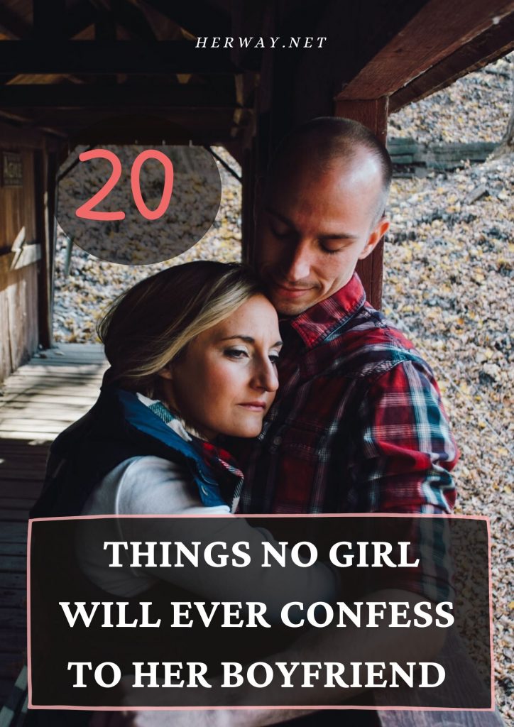 20 Things No Girl Will Ever Confess To Her Boyfriend