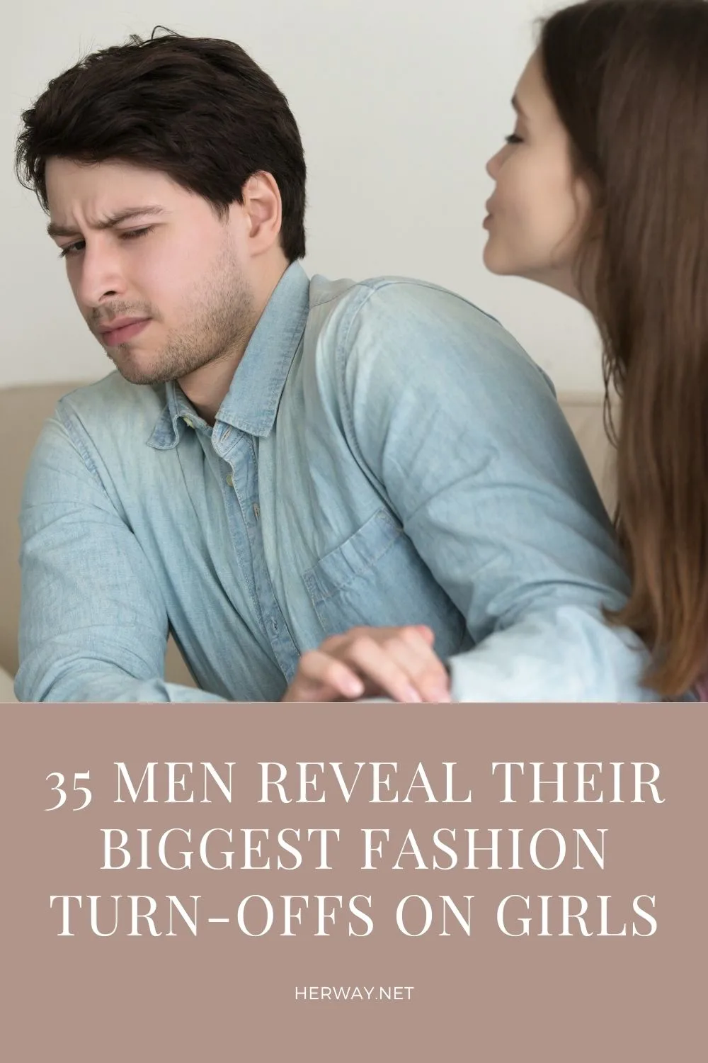 35 Men Reveal Their Biggest Fashion Turn-Offs On Girls